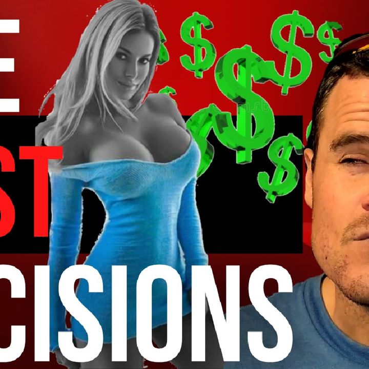 THE BEST DECISIONS MEN CAN MAKE