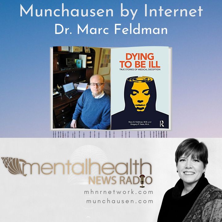 Munchausen by Internet with Dr. Marc Feldman