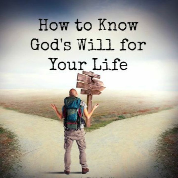 Episode 121: How to Know the Will of God