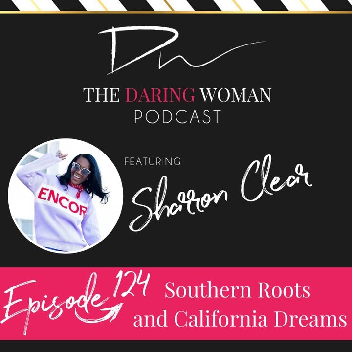 Southern Roots and California Dreams, With Sharron Clear