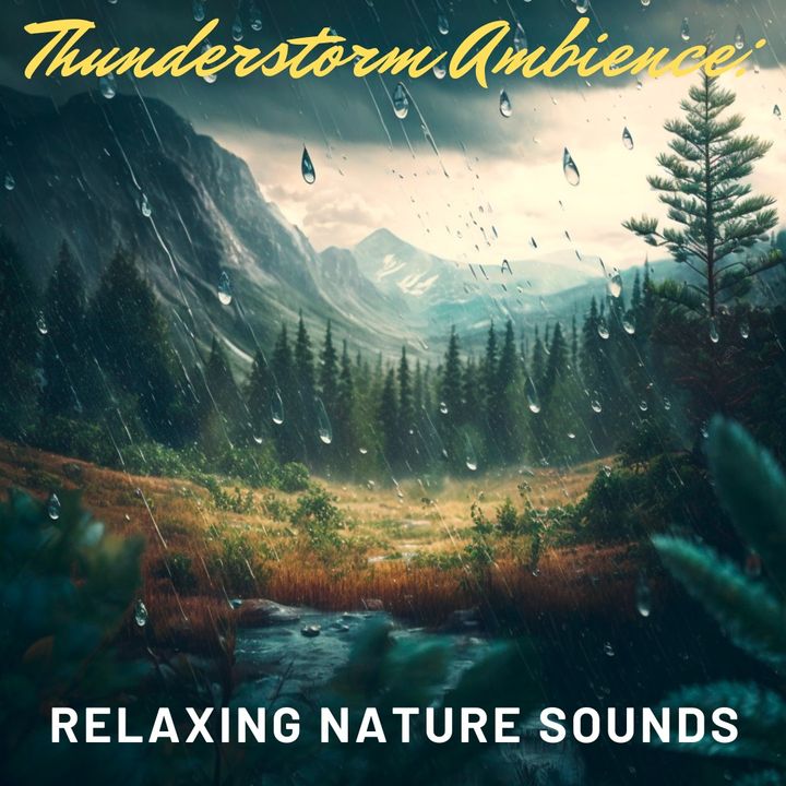Thunderstorm Steady Rain Ambience - 10 Hours for Sleep, Meditation, & Relaxation