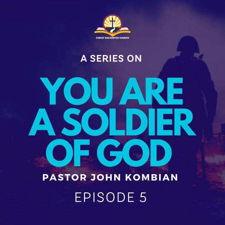 YOU ARE A SOLDIER OF GOD part 5