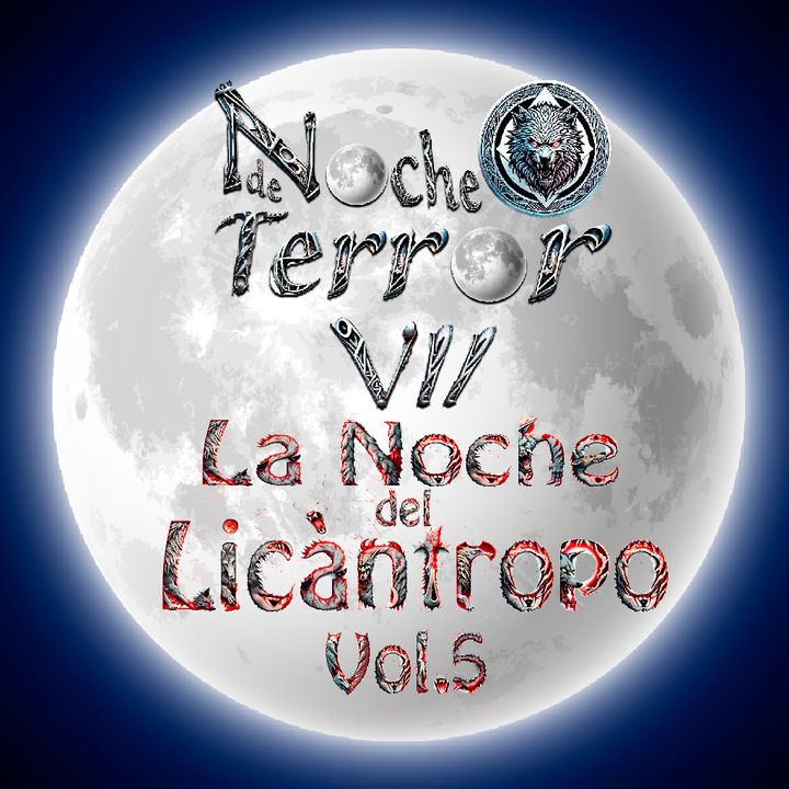 Noche de Terror VII: La noche del licántropo, VOL.5