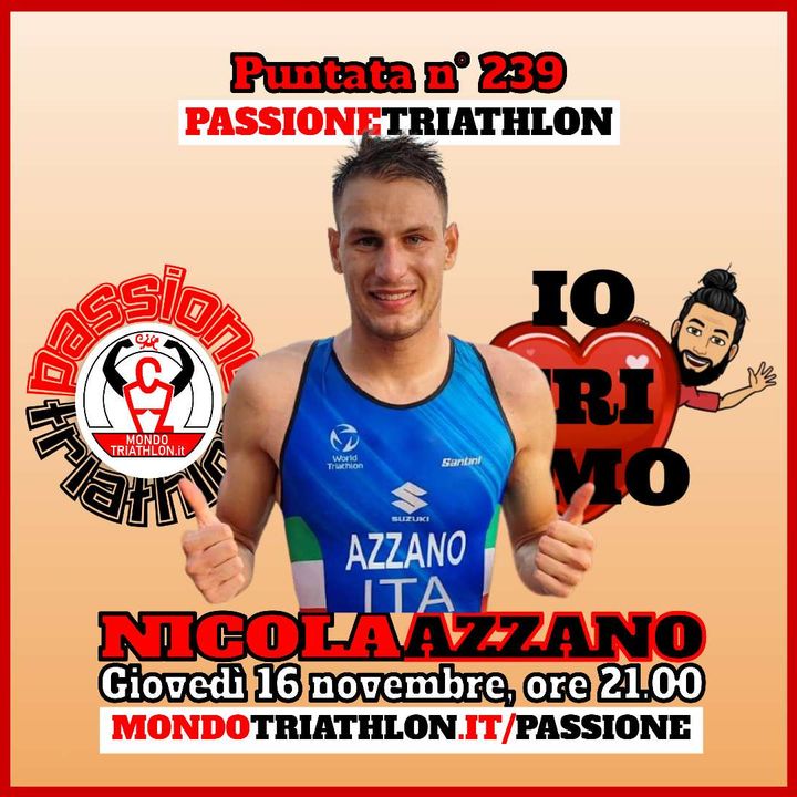 Passione Triathlon n° 239 🏊🚴🏃💗 Nicola Azzano
