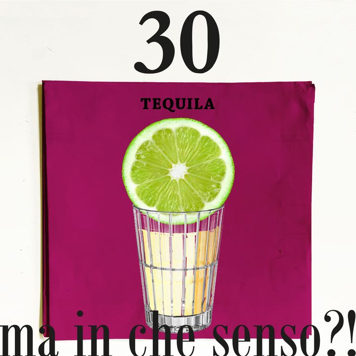 30. Tequila