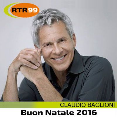 RTR 99 Claudio Baglioni Auguri di Natale 2016