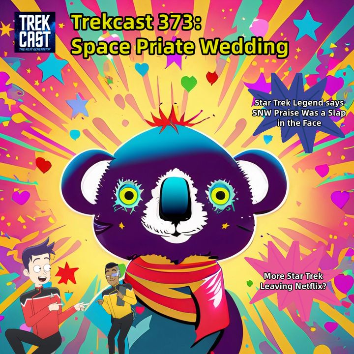 Trekcast 373: Space Pirate Wedding