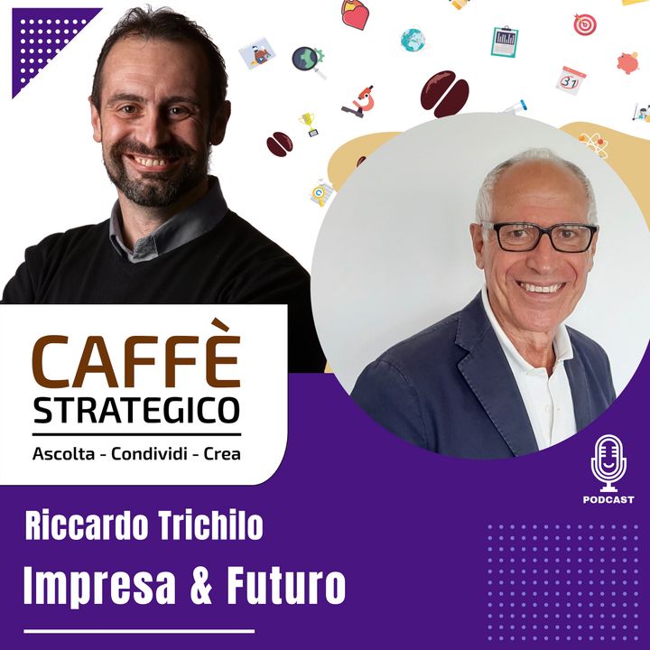 Caffè strategico - Impresa & Futuro - SG Riccardo Trichilo
