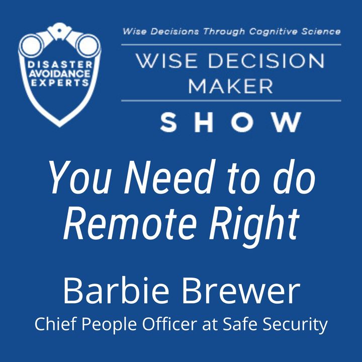 #172: You Need to do Remote Right: Barbie Brewer, Chief People Officer at Safe Security