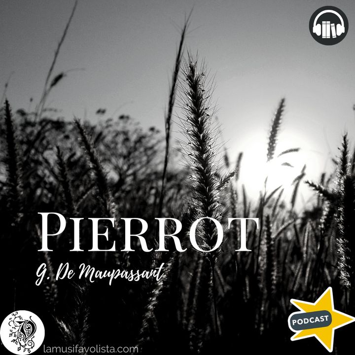 PIERROT • G. De Maupassant ☎ Audioracconto ☎ Storie per Notti Insonni  ☎