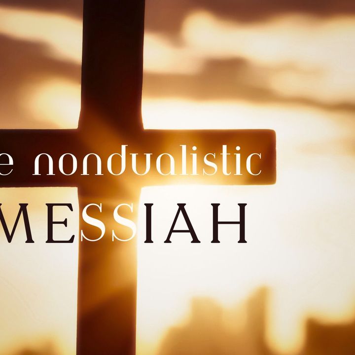 Rev. Dr. Jeff Smith | The Nondualistic Messiah