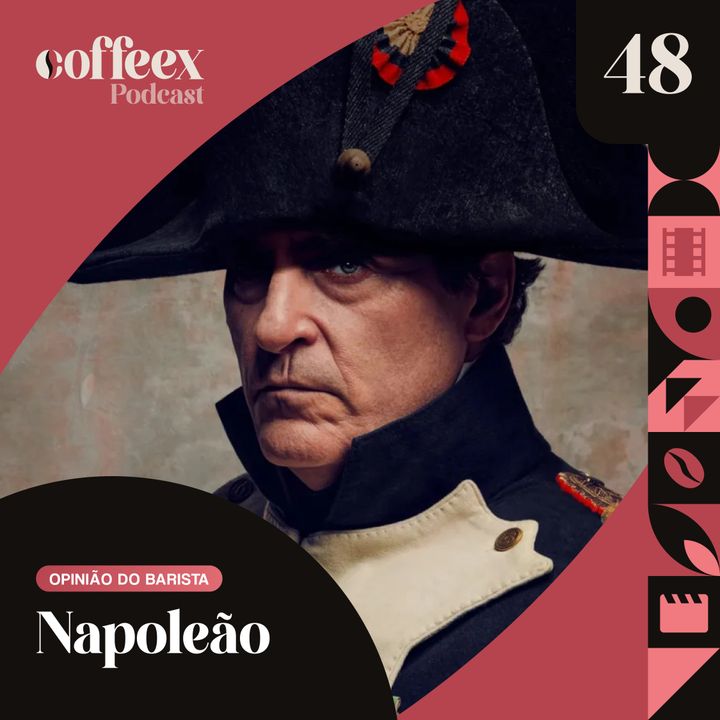 Napoleão | Opinião do Barista #48