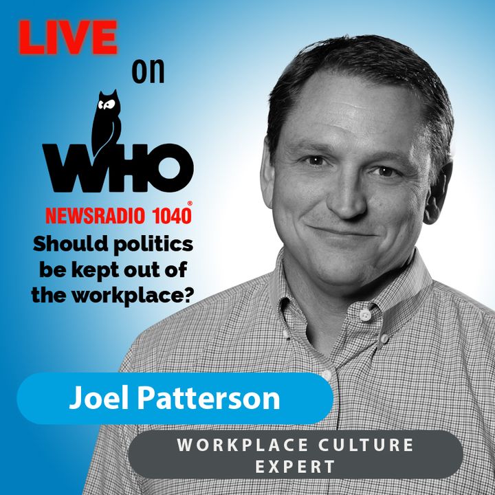 Should politics be kept out of the workplace? || 1040 WHO Des Moines, Iowa || 5/5/21