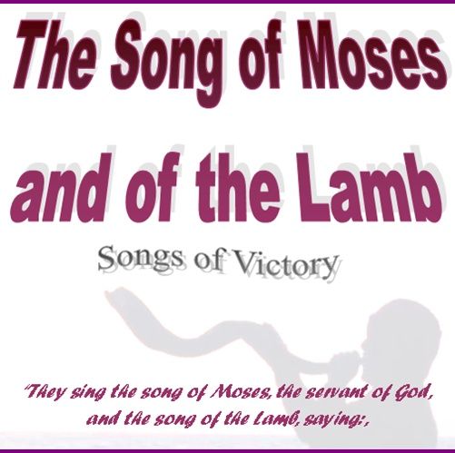 The Song of Moses and of The Lamb Album