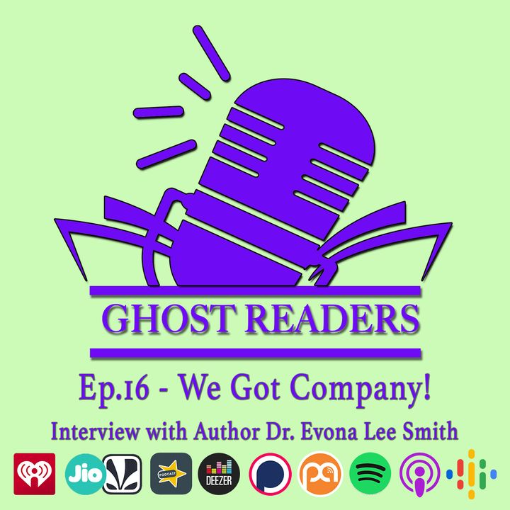 Episode 16 - We Got Company!!! - Interview with Author Dr Evona Lee Smith