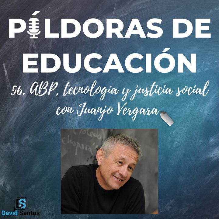 PDE56 - ABP, tecnología y justicia social, con Juanjo Vergara