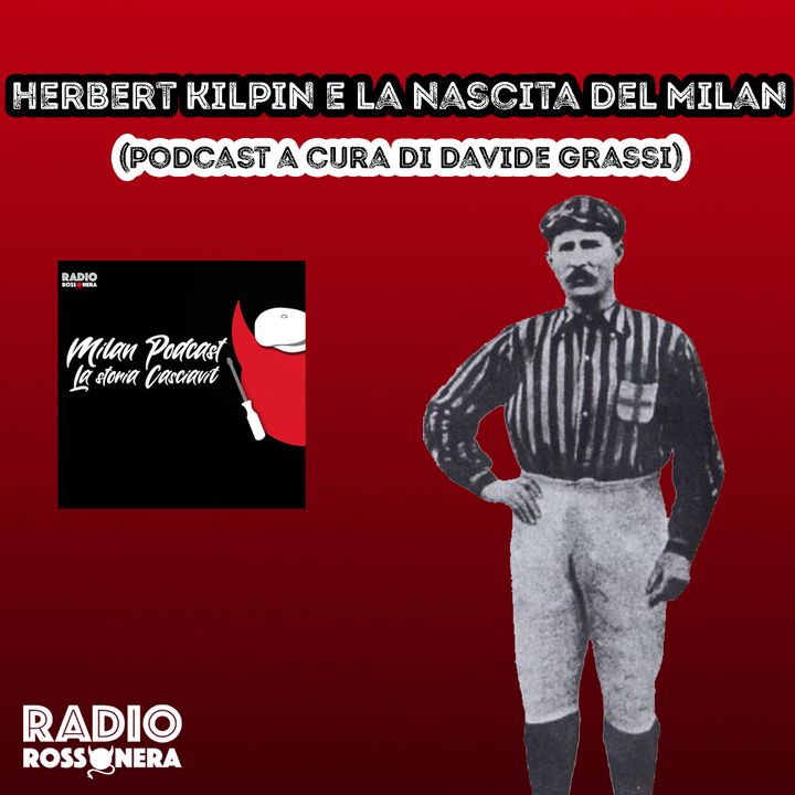 Herbert Kilpin e la nascita del Milan