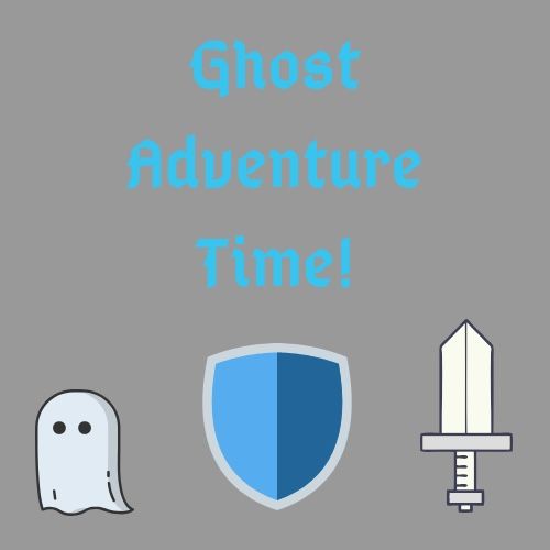 Ghost Adventure Time