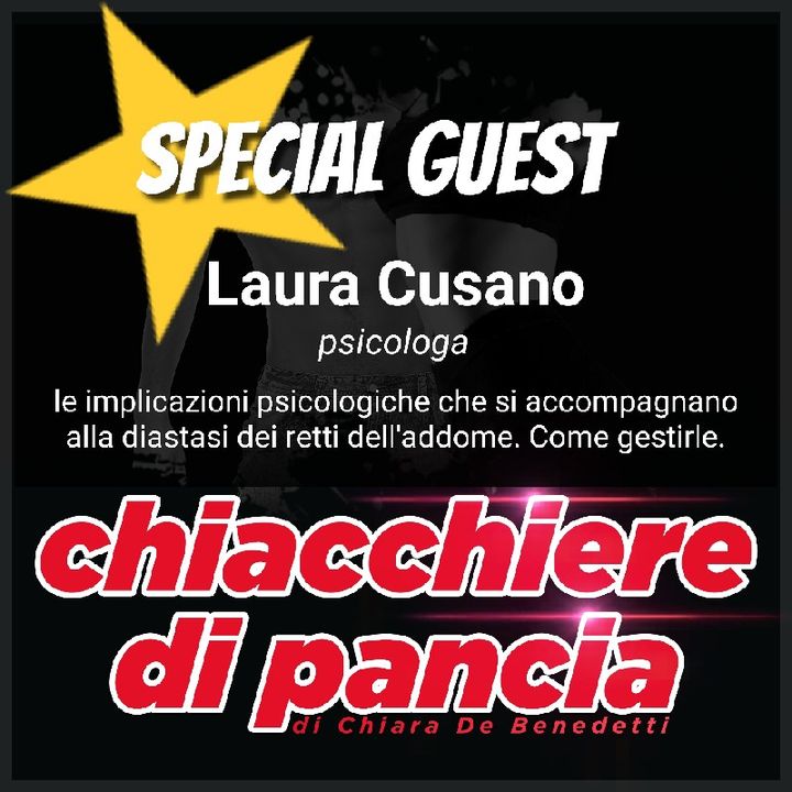 Episodio speciale con Laura Cusano - psicologa