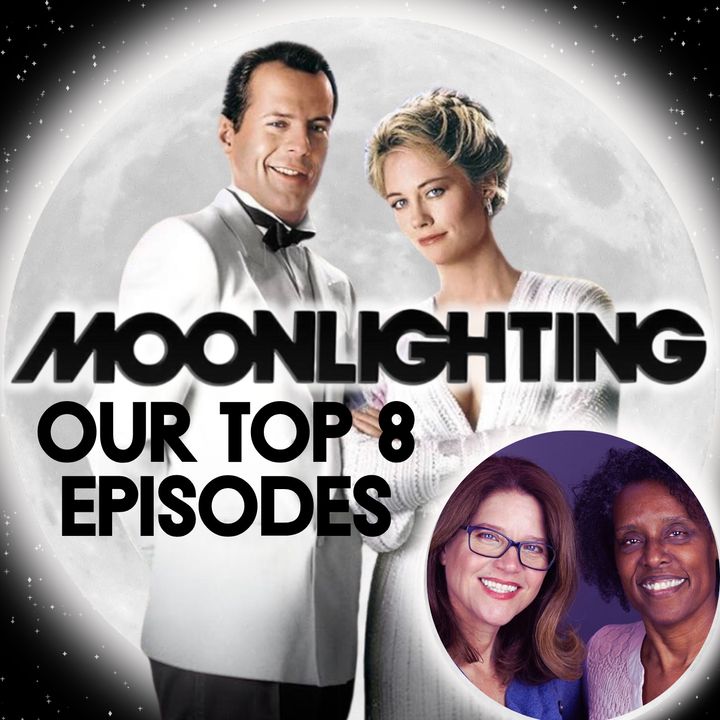 Moonlighting | Our Top 8 Favorite Episodes!