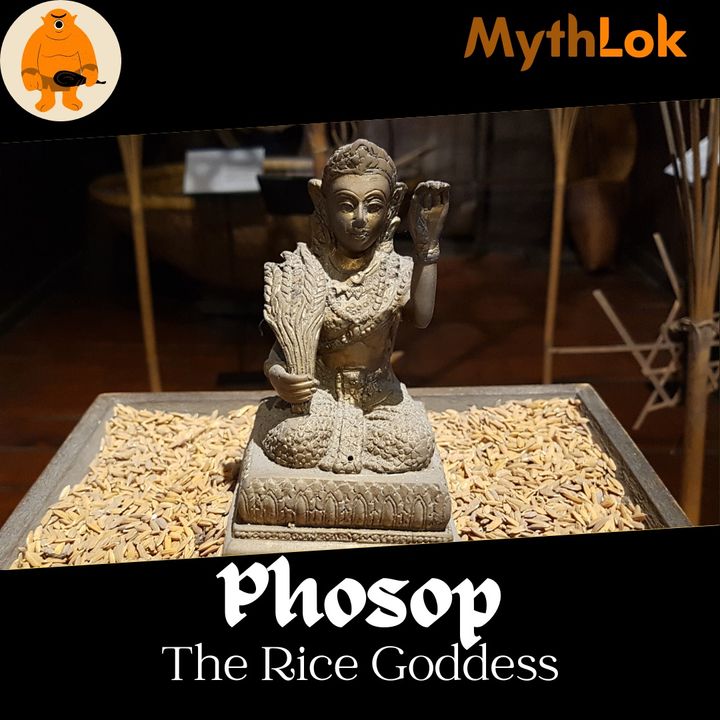 Phosop : The Rice Goddess