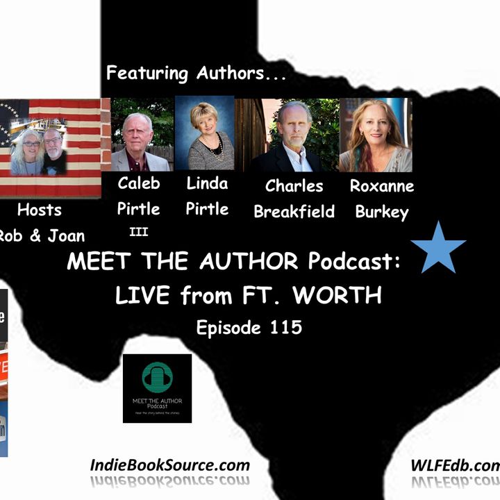 MEET THE AUTHOR Podcast_ LIVE - Episode 115 - LIVE from FT. WORTH