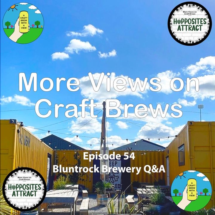 Episode 54 - Bluntrock Brewery Q&A