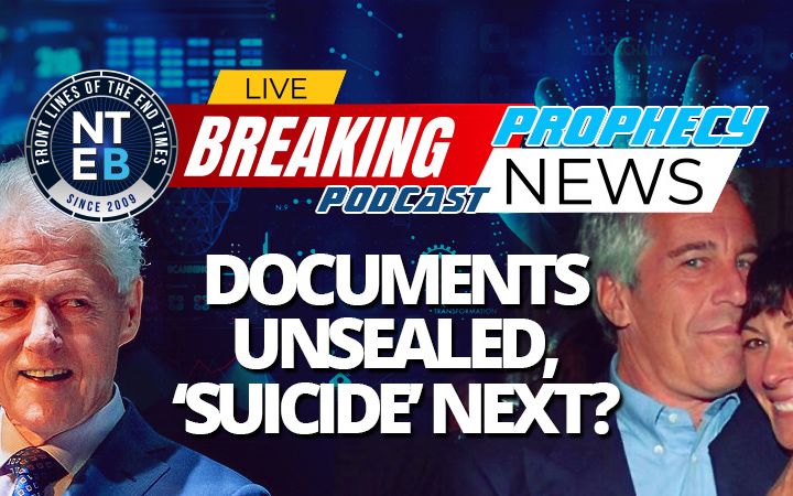 NTEB PROPHECY NEWS PODCAST: Unsealed Court Documents Place Bill Clinton On Orgy Island With Jeffrey Epstein, Ghislaine Maxwell Suicide Up Ne