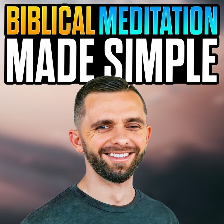 Biblical Meditation Made Simple