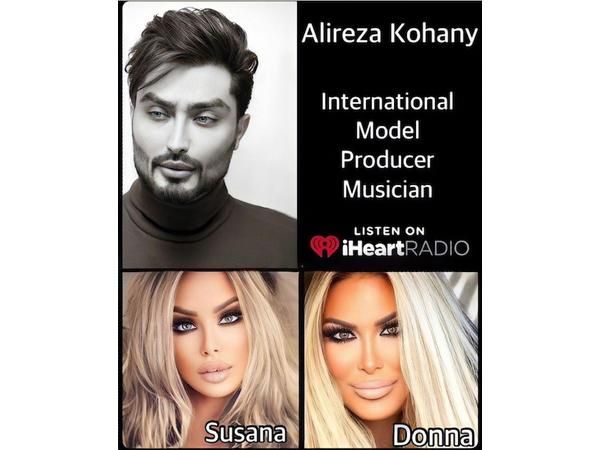 Alireza Kohany Interview With Susana Damouni & Donna Lyons on iHeart Radio
