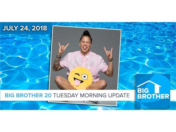 BB20 | Tuesday Morning Live Feeds Update July 24