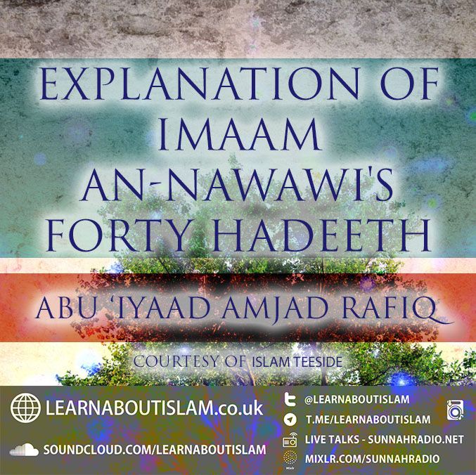 Forty Hadeeth of Imaam an-Nawawi - Abu Iyaad Amjad Rafiq