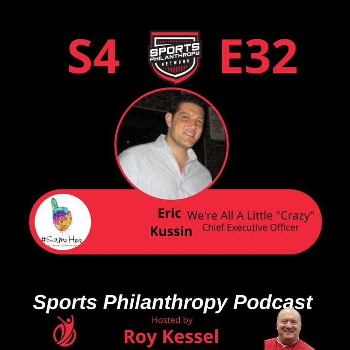 S4:EP32--Eric Kussin, We're All A Little Crazy