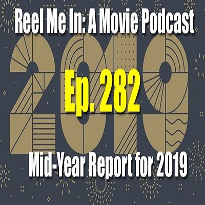 Ep. 282: The Mid-Year Report for 2019