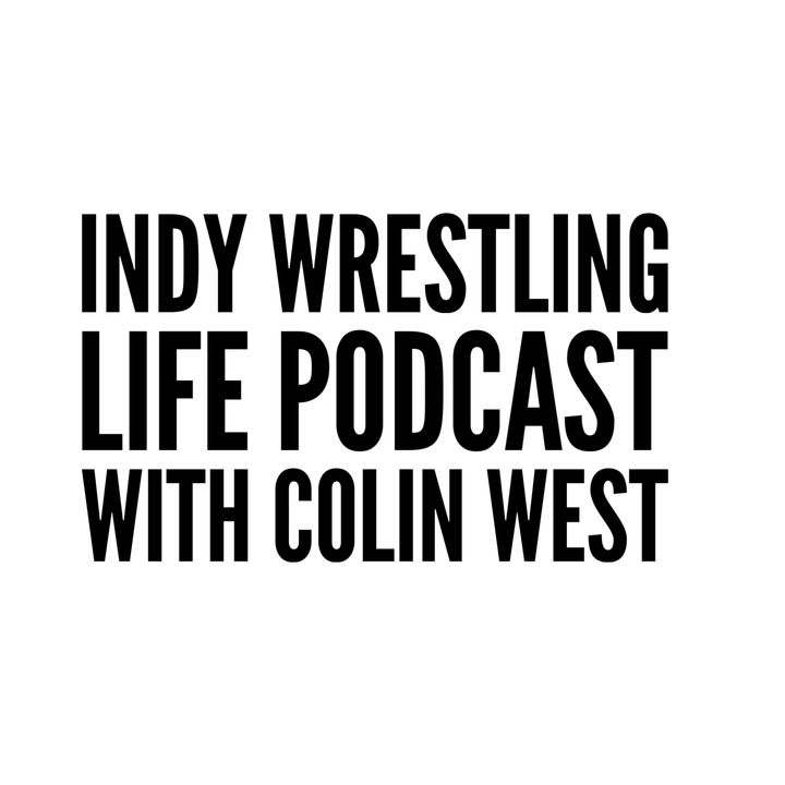 Indy Wrestling Life w/ Colin West