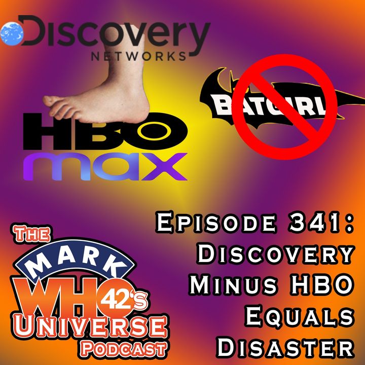 Episode 341 - Discovery Minus HBO Equals Disaster