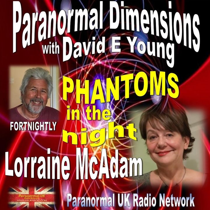 Paranormal Dimensions - Lorraine McAdam: Phantoms in the Night