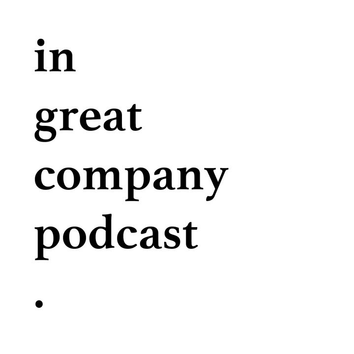 In Great Company Podcast
