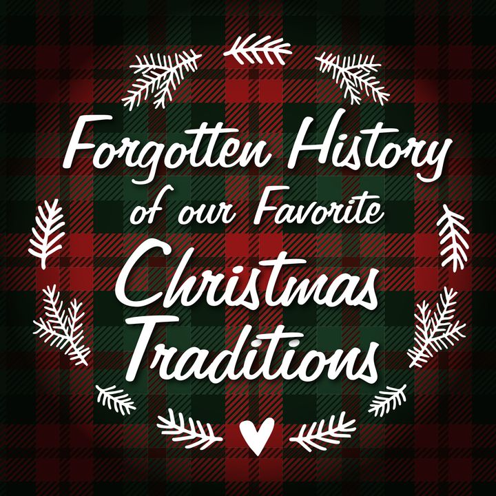 Forgotten History: Christmas Traditions