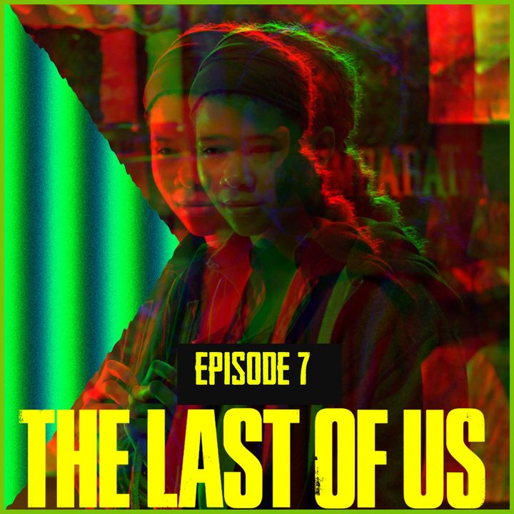 The Last Of Us | Episode 7 | The Recap