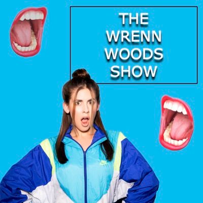 The Wrenn Woods Show