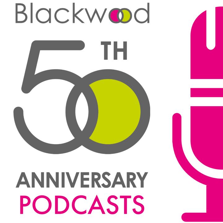 The Blackwood 50th Anniversary Podcasts