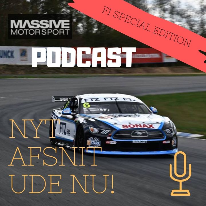 Massive Motorsport Podcast - F1 Special Edition 1