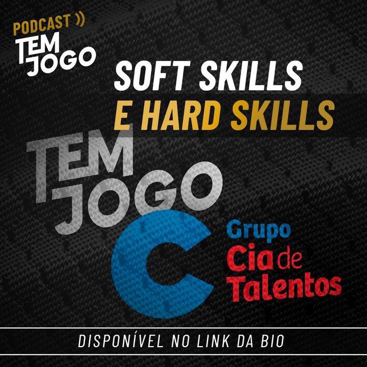 CT + Tem Jogo: Soft skills e hard skills