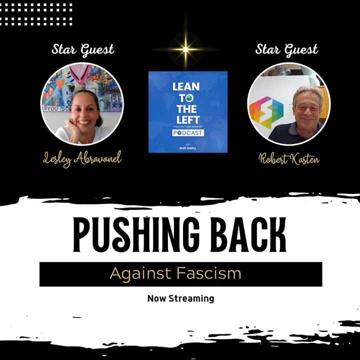 Lesley Abravanel, Robert Kesten: Pushing Back Against Fascism