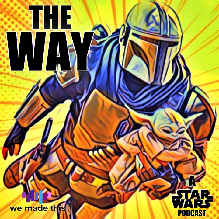 The Way: A Star Wars Podcast