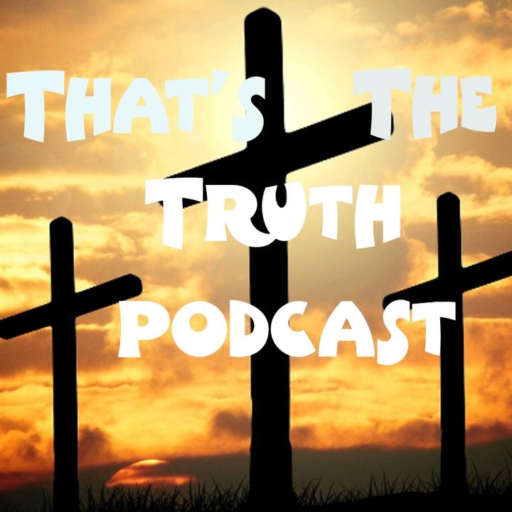 That's The Truth Podcast