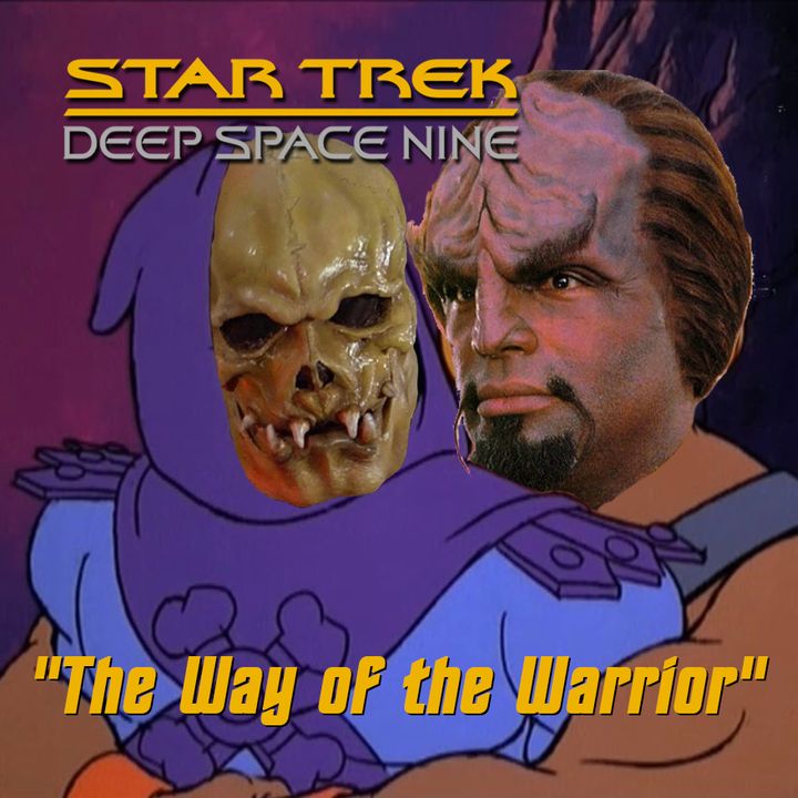 Season 3, Episode 14: “The Way of the Warrior” (DS9) with Dr. Una McCormack