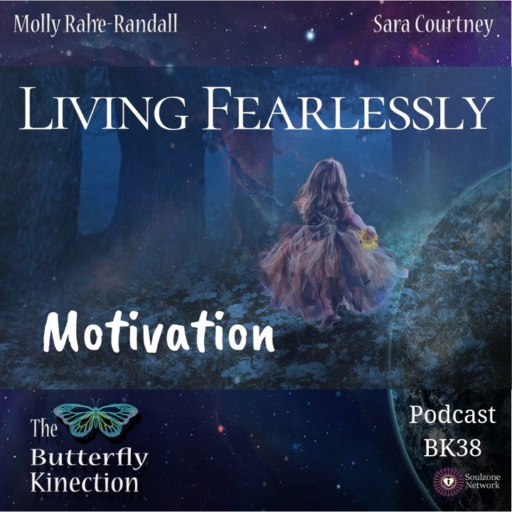 BK38: Living Fearlessly-Motivation