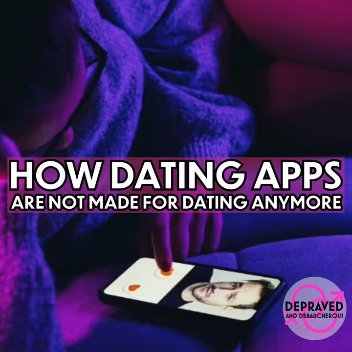 How Dating Apps Are Not Made For Dating Anymore